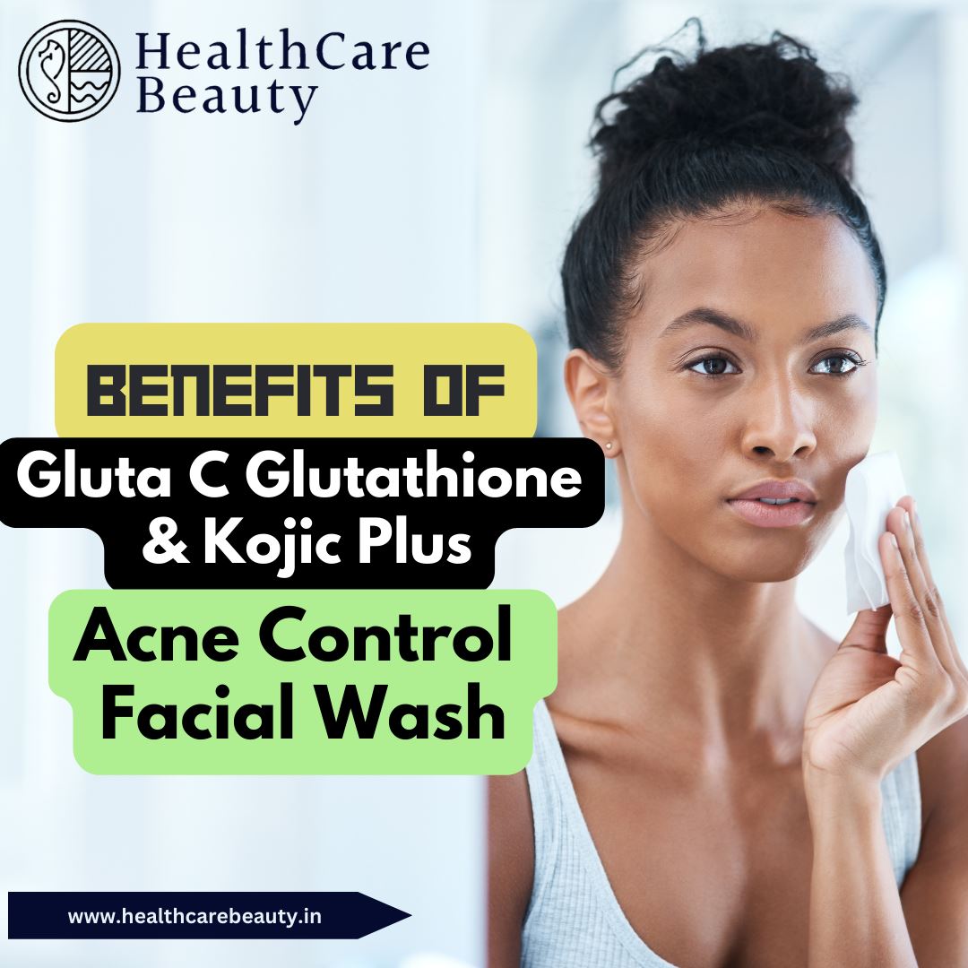 Benefits of Gluta C Glutathione & Kojic Plus Acne Control Facial Wash
